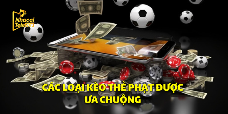 Kèo Thẻ Phạt - Bí Kíp Cá Cược Thắng Lớn Tại Tele789 2 Các Loại Kèo Thẻ Phạt Được Ưa Chuộng