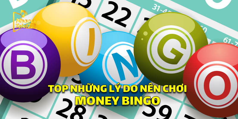 Money Bingo - Chinh Phục Xổ Số Đỉnh Cao Tại Tele789 3 Top Những Lý Do Nên Chơi Money Bingo