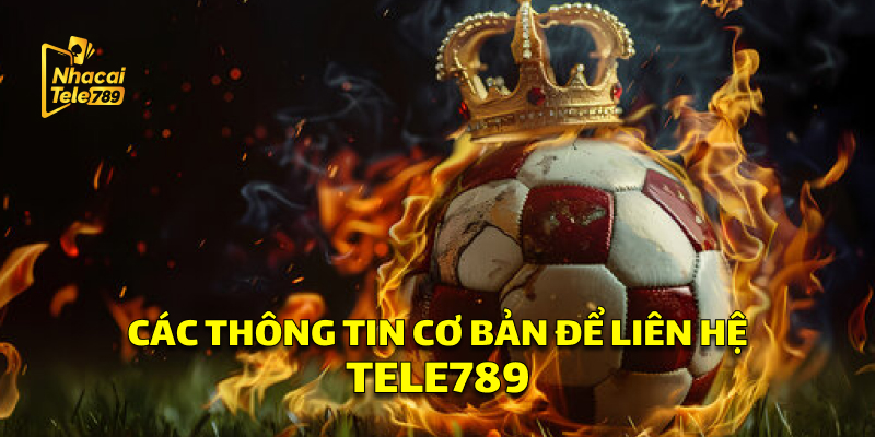 Các thông tin để liên hệ Tele789