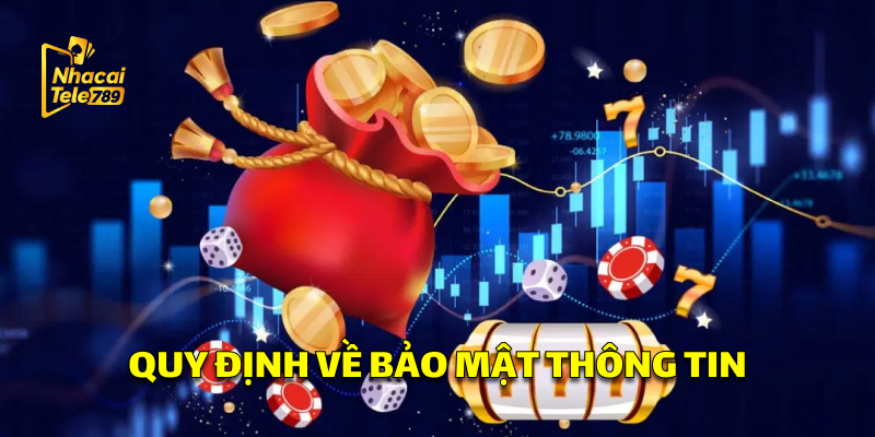 Quy định về bảo mật thông tin tại Tele789